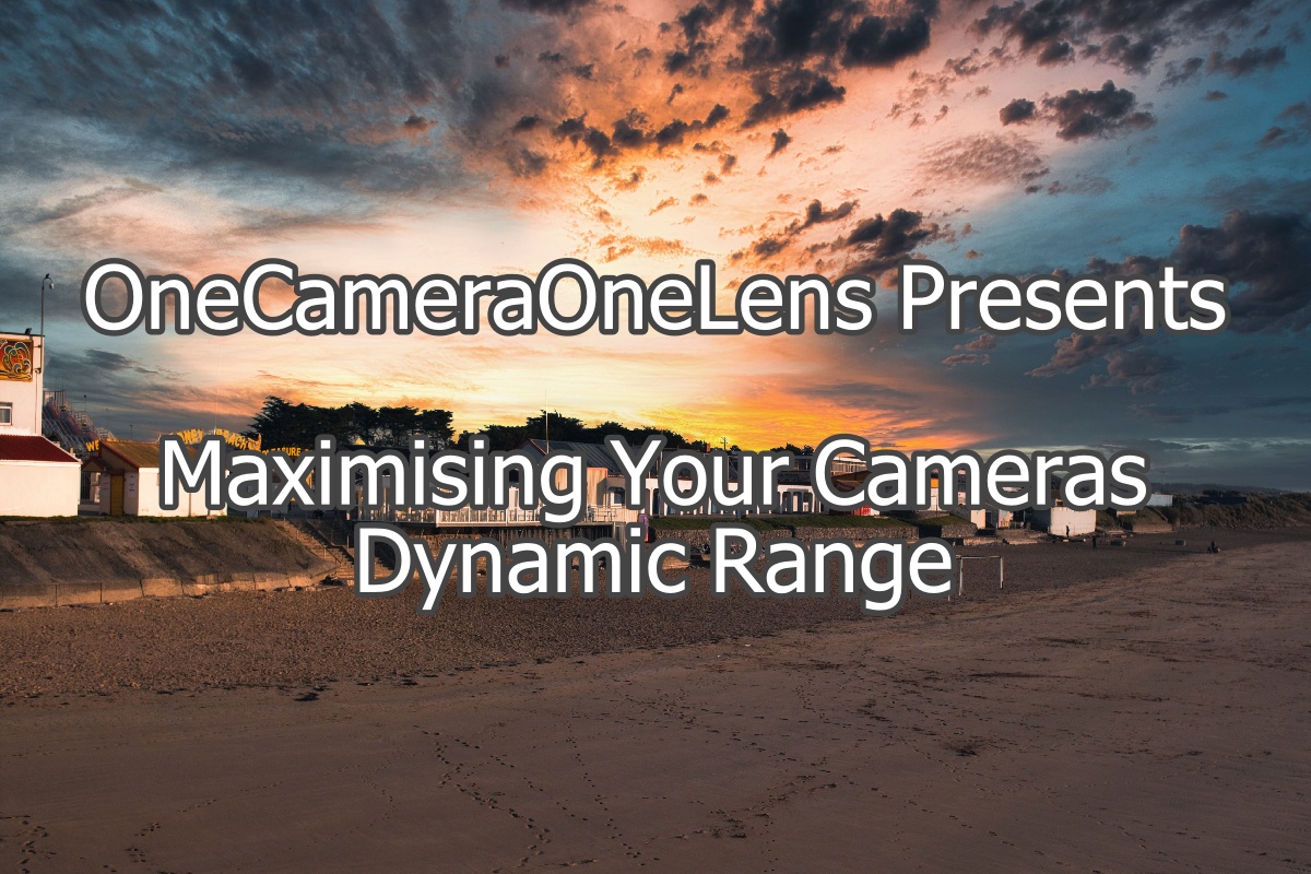 Maximising Your Cameras Dynamic Range – One Camera One Lens Photography